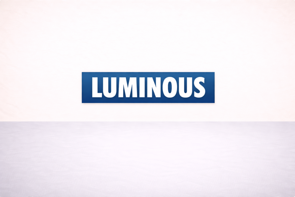 luminous
